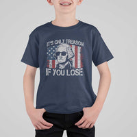 Its Only Treason If You Lose 4th Of July T Shirt For Kid George Washington American Flag - Wonder Print Shop