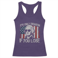 Its Only Treason If You Lose 4th Of July Racerback Tank Top George Washington American Flag - Wonder Print Shop