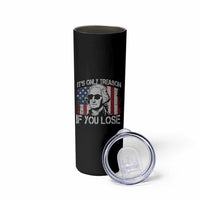 Its Only Treason If You Lose 4th Of July Skinny Tumbler George Washington American Flag - Wonder Print Shop