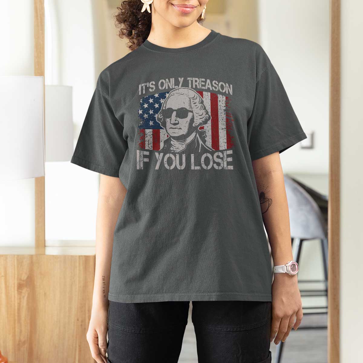 Its Only Treason If You Lose 4th Of July T Shirt For Women George Washington American Flag - Wonder Print Shop
