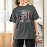 Its Only Treason If You Lose 4th Of July T Shirt For Women George Washington American Flag - Wonder Print Shop
