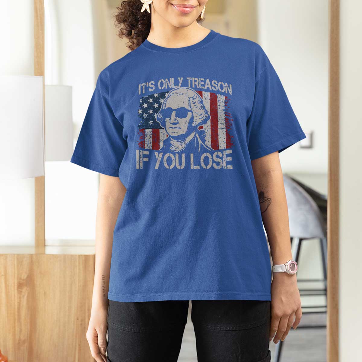 Its Only Treason If You Lose 4th Of July T Shirt For Women George Washington American Flag - Wonder Print Shop