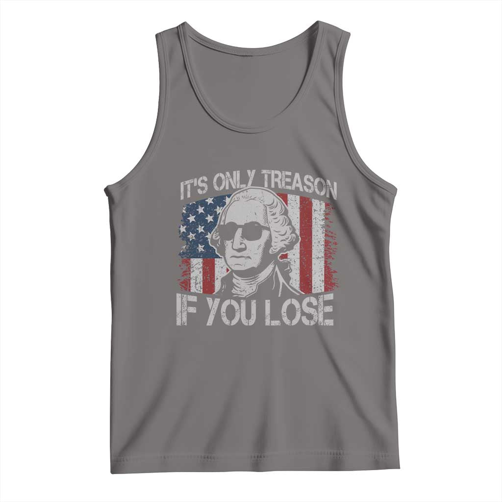 Its Only Treason If You Lose 4th Of July Tank Top George Washington American Flag - Wonder Print Shop