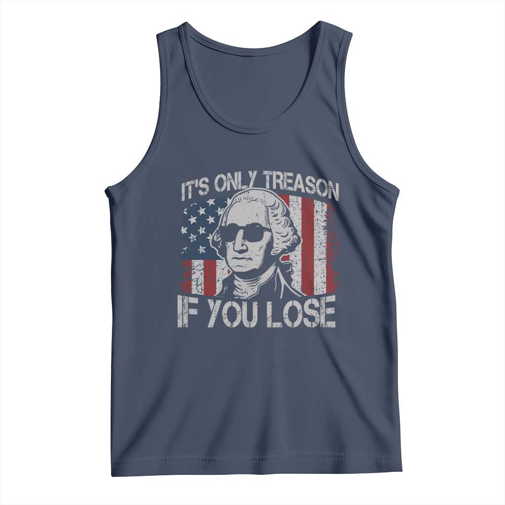 Its Only Treason If You Lose 4th Of July Tank Top George Washington American Flag - Wonder Print Shop