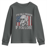 Its Only Treason If You Lose 4th Of July Youth Sweatshirt George Washington American Flag - Wonder Print Shop