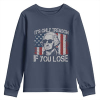 Its Only Treason If You Lose 4th Of July Youth Sweatshirt George Washington American Flag - Wonder Print Shop