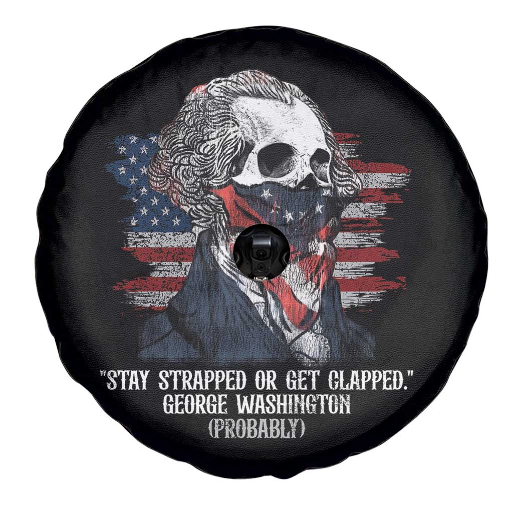 Funny 4th Of July Spare Tire Cover George Washington Stay Strapped Or Get Clapped USA Flag - Wonder Print Shop