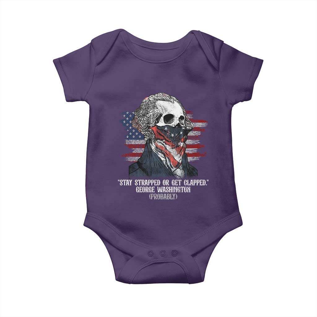 Funny 4th Of July Baby Onesie George Washington Stay Strapped Or Get Clapped USA Flag - Wonder Print Shop