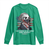 Funny 4th Of July Long Sleeve Shirt George Washington Stay Strapped Or Get Clapped USA Flag - Wonder Print Shop