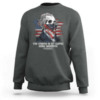 Funny 4th Of July Sweatshirt George Washington Stay Strapped Or Get Clapped USA Flag - Wonder Print Shop