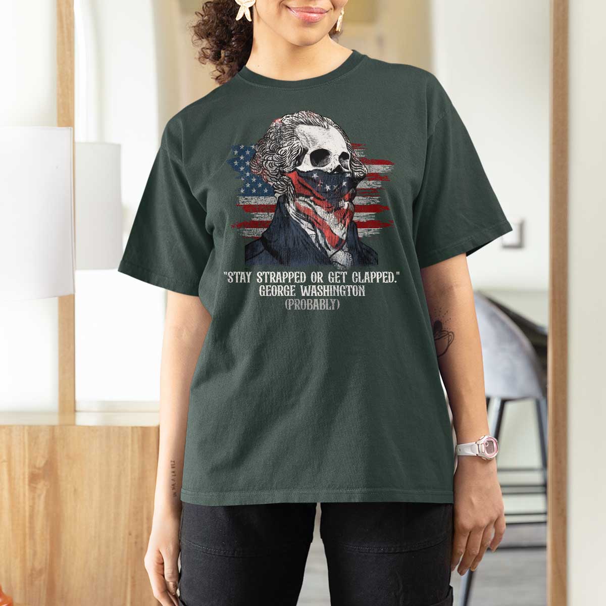Funny 4th Of July T Shirt For Women George Washington Stay Strapped Or Get Clapped USA Flag - Wonder Print Shop