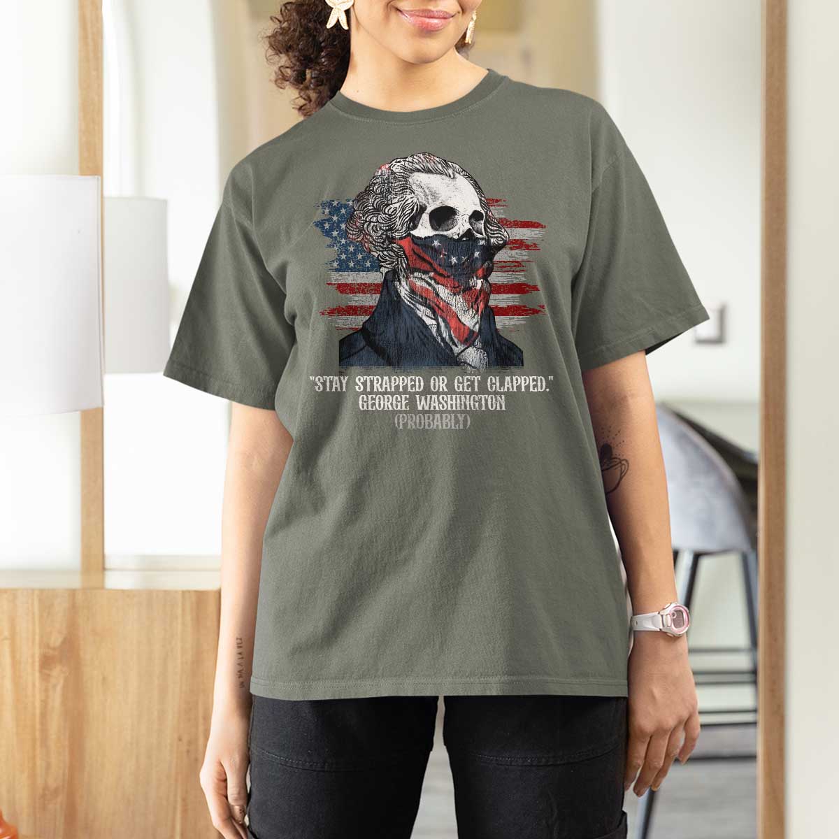 Funny 4th Of July T Shirt For Women George Washington Stay Strapped Or Get Clapped USA Flag - Wonder Print Shop