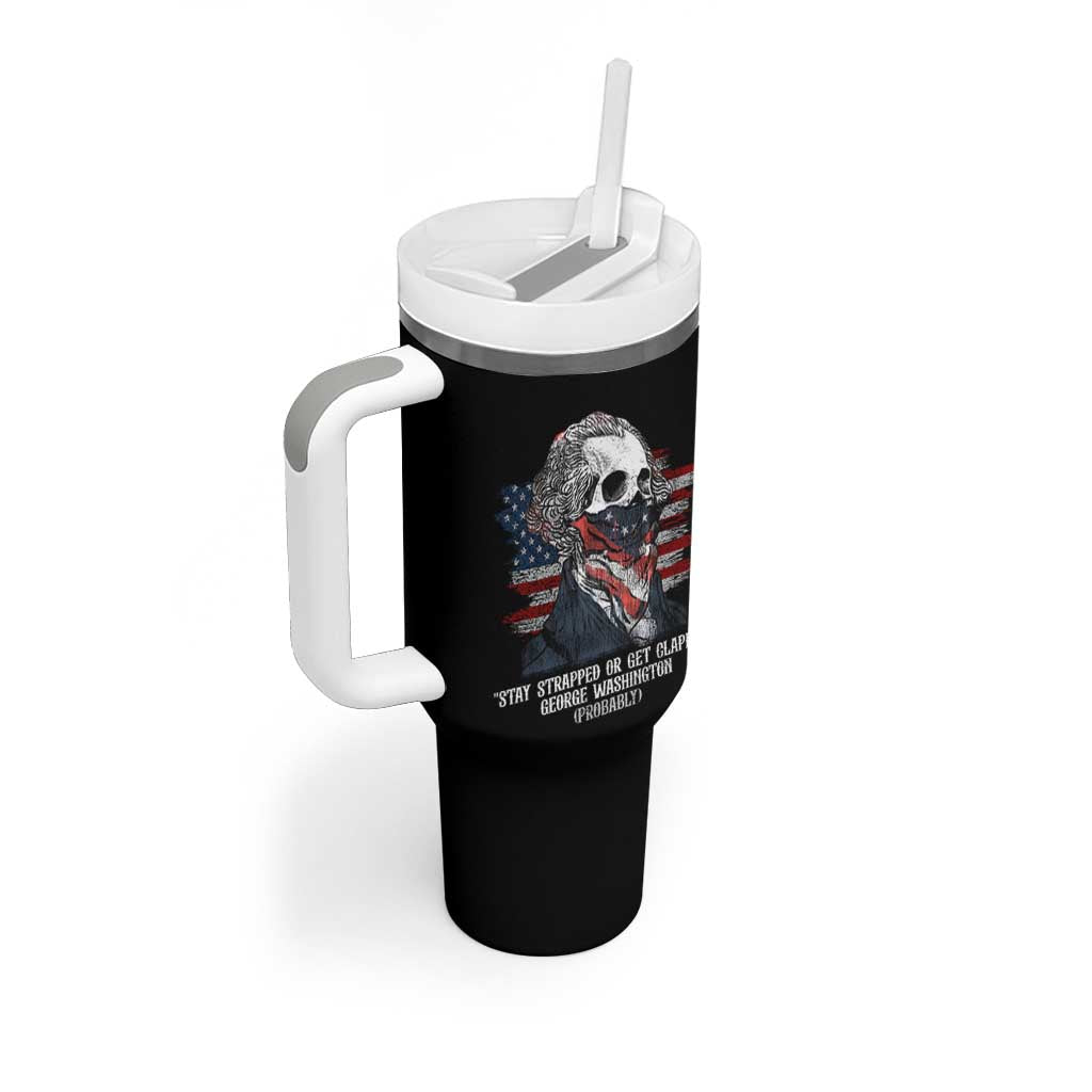 Funny 4th Of July Tumbler With Handle George Washington Stay Strapped Or Get Clapped USA Flag - Wonder Print Shop