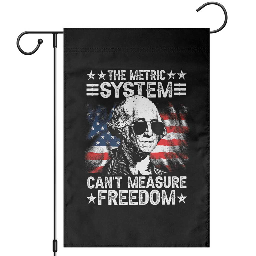 Funny 4th of July The Metric System Can't Measure Freedom Garden Flag George Washington American Flag - Wonder Print Shop