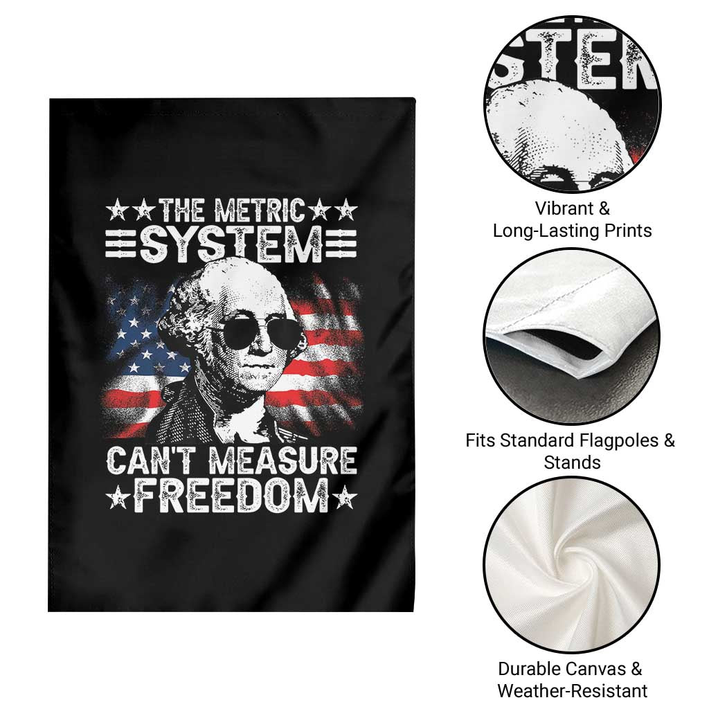 Funny 4th of July The Metric System Can't Measure Freedom Garden Flag George Washington American Flag - Wonder Print Shop