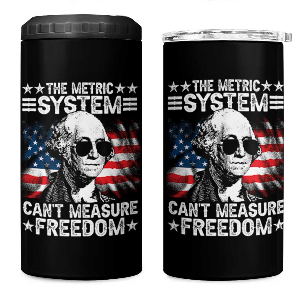 Funny 4th of July The Metric System Can't Measure Freedom 4 in 1 Can Cooler Tumbler George Washington American Flag - Wonder Print Shop