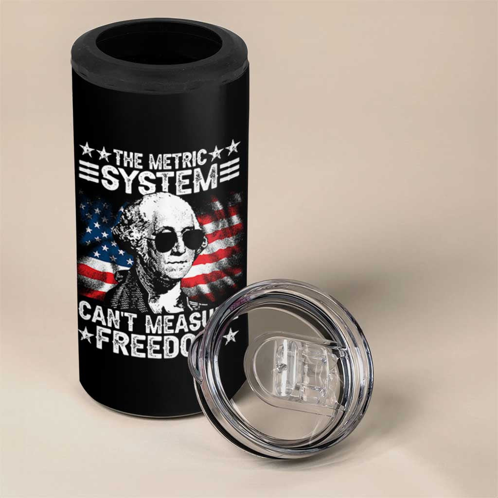 Funny 4th of July The Metric System Can't Measure Freedom 4 in 1 Can Cooler Tumbler George Washington American Flag - Wonder Print Shop