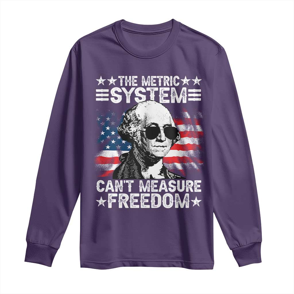 Funny 4th of July The Metric System Can't Measure Freedom Long Sleeve Shirt George Washington American Flag - Wonder Print Shop