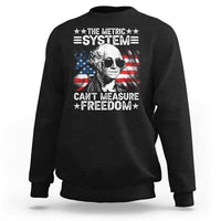 Funny 4th of July The Metric System Can't Measure Freedom Sweatshirt George Washington American Flag - Wonder Print Shop
