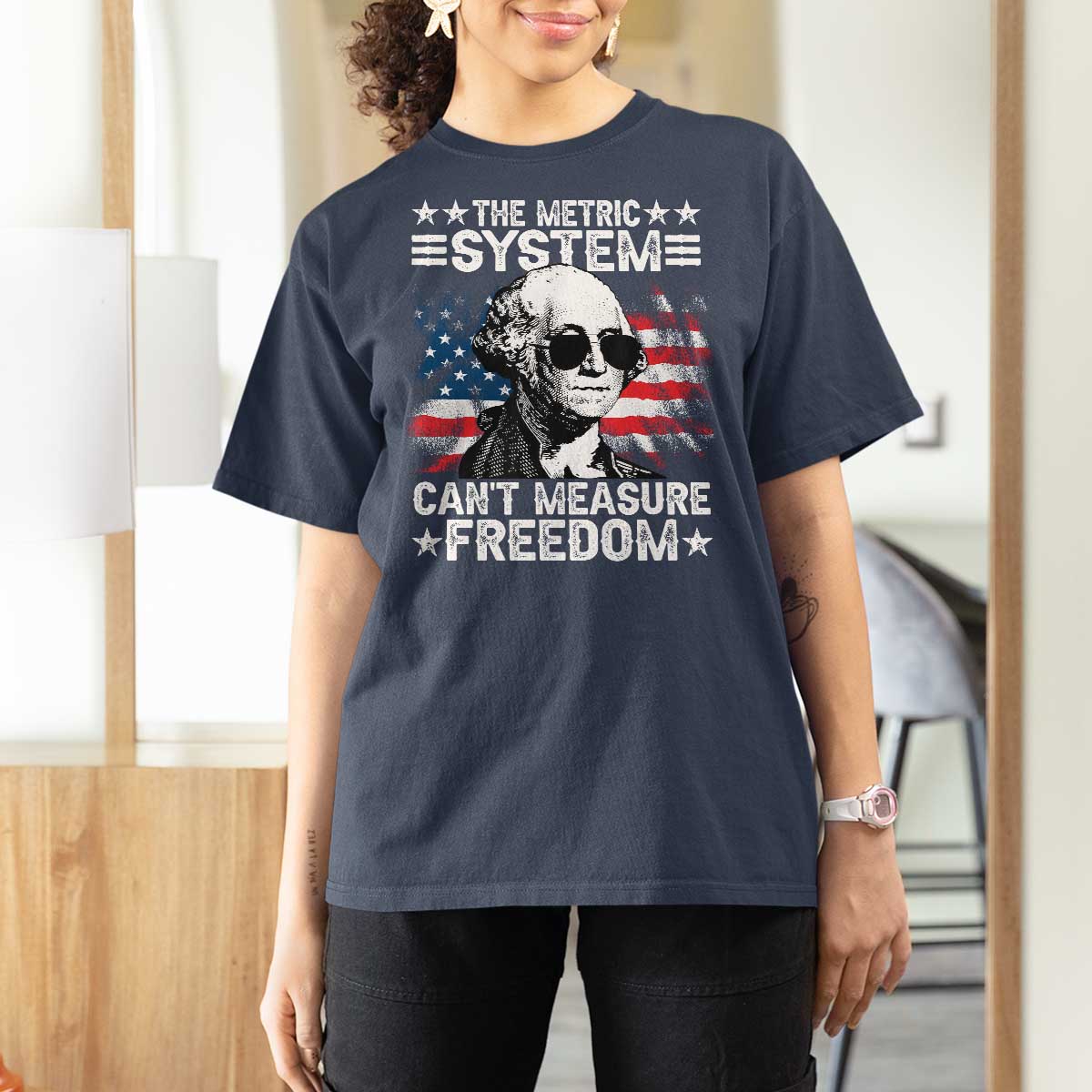 Funny 4th of July The Metric System Can't Measure Freedom T Shirt For Women George Washington American Flag - Wonder Print Shop