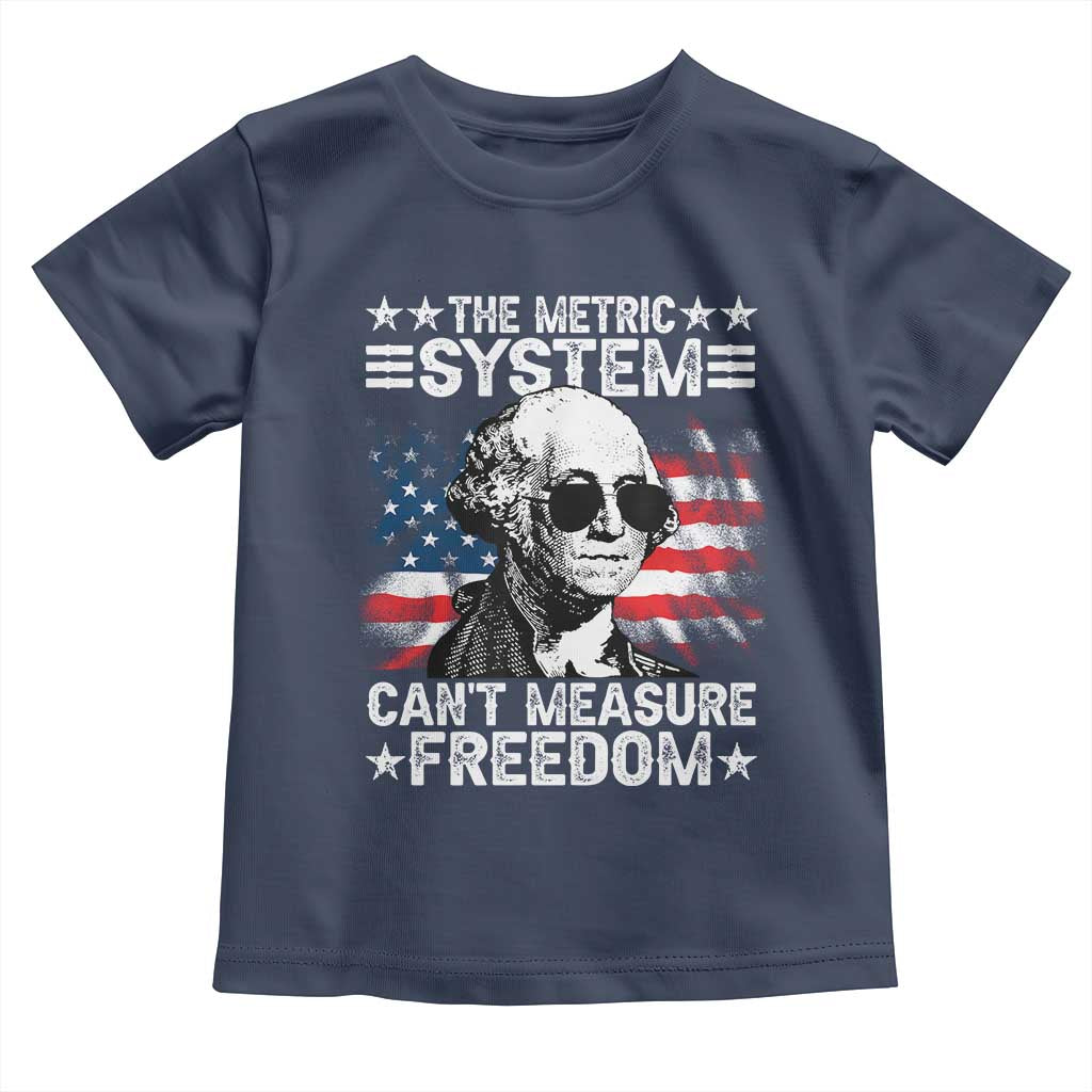 Funny 4th of July The Metric System Can't Measure Freedom Toddler T Shirt George Washington American Flag - Wonder Print Shop