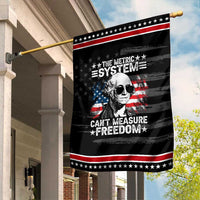 Funny 4th of July The Metric System Can't Measure Freedom Garden Flag George Washington American Flag