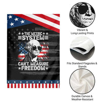Funny 4th of July The Metric System Can't Measure Freedom Garden Flag George Washington American Flag