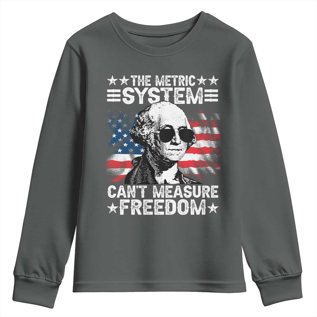 Funny 4th of July The Metric System Can't Measure Freedom Youth Sweatshirt George Washington American Flag - Wonder Print Shop