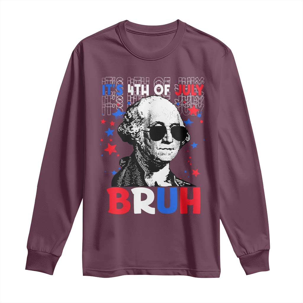 4th of July George Washington Bruh Long Sleeve Shirt - Wonder Print Shop