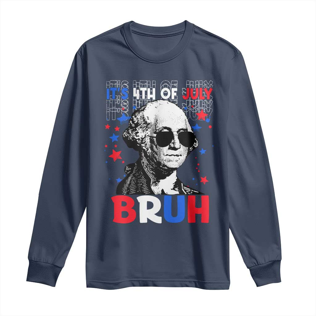4th of July George Washington Bruh Long Sleeve Shirt - Wonder Print Shop