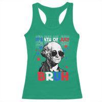 4th of July George Washington Bruh Racerback Tank Top - Wonder Print Shop