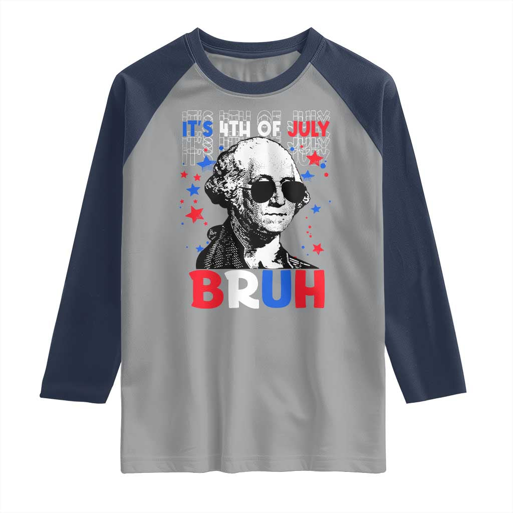 4th of July George Washington Bruh Raglan Shirt - Wonder Print Shop