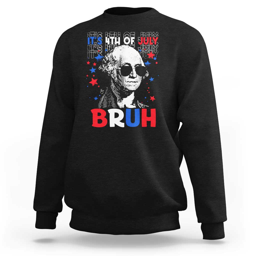 4th of July George Washington Bruh Sweatshirt - Wonder Print Shop