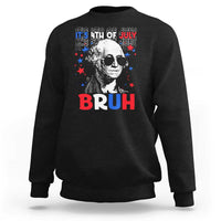 4th of July George Washington Bruh Sweatshirt - Wonder Print Shop