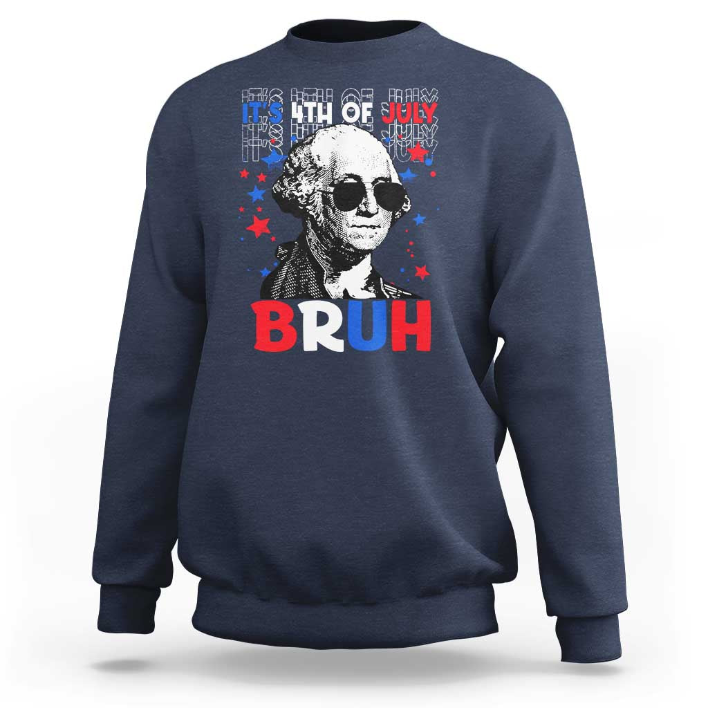 4th of July George Washington Bruh Sweatshirt - Wonder Print Shop