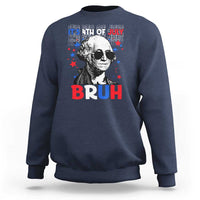 4th of July George Washington Bruh Sweatshirt - Wonder Print Shop