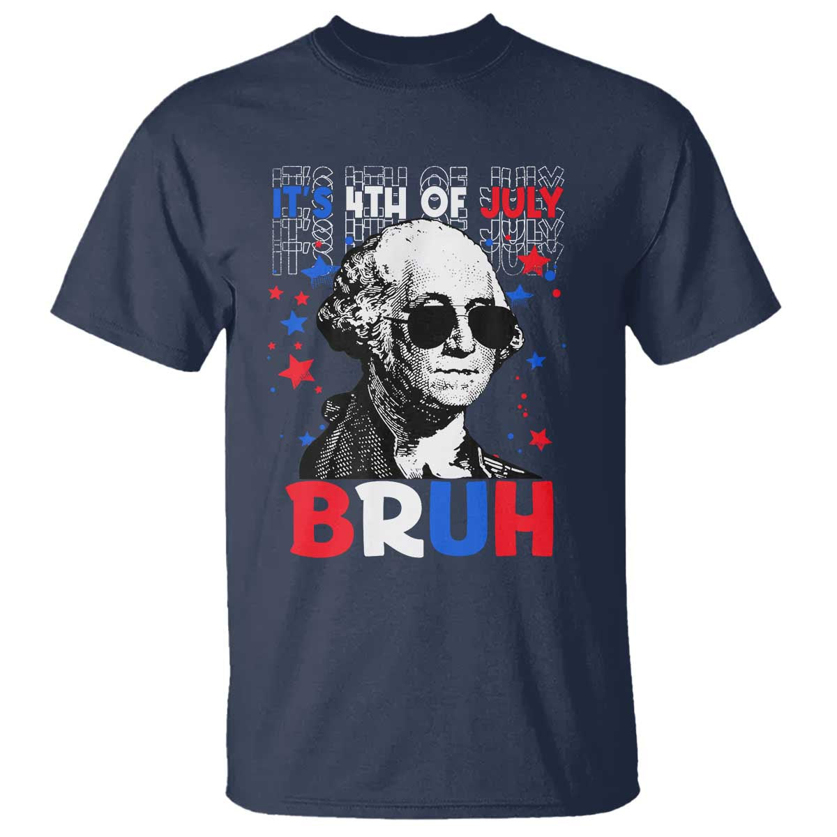 4th of July George Washington Bruh T Shirt - Wonder Print Shop