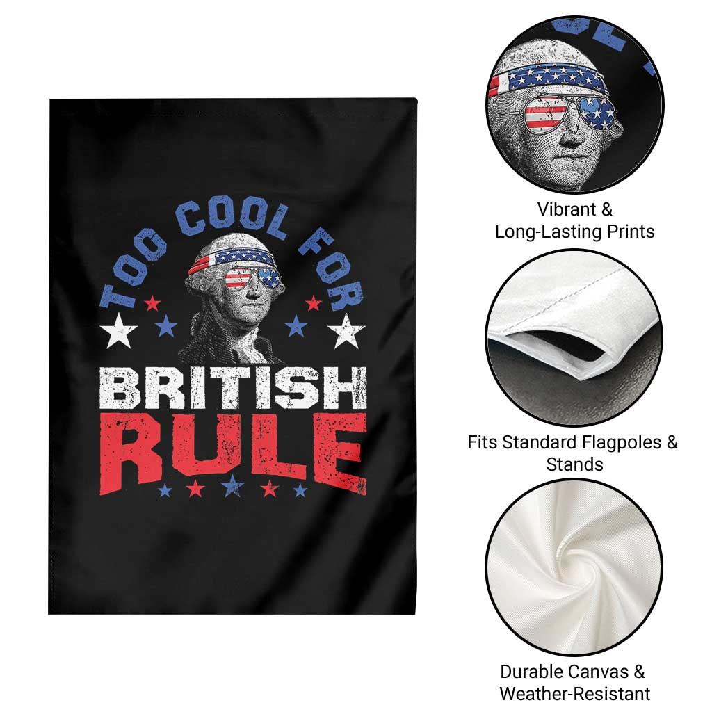 George Washington 4th of July Garden Flag Too Cool For British Rule Red White and Blue - Wonder Print Shop