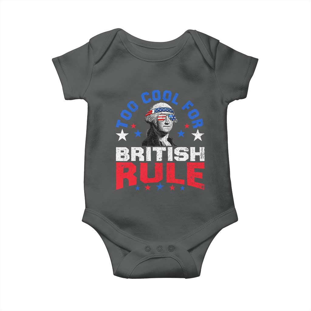 George Washington 4th of July Baby Onesie Too Cool For British Rule Red White and Blue - Wonder Print Shop