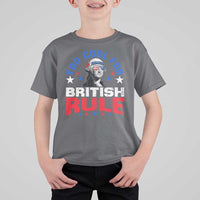 George Washington 4th of July T Shirt For Kid Too Cool For British Rule Red White and Blue - Wonder Print Shop