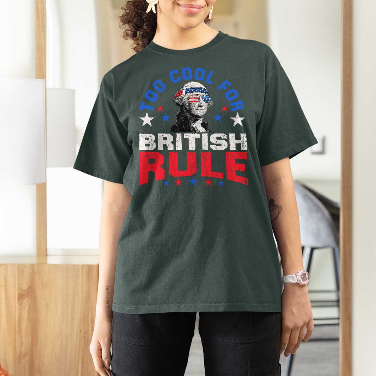 George Washington 4th of July T Shirt For Women Too Cool For British Rule Red White and Blue - Wonder Print Shop