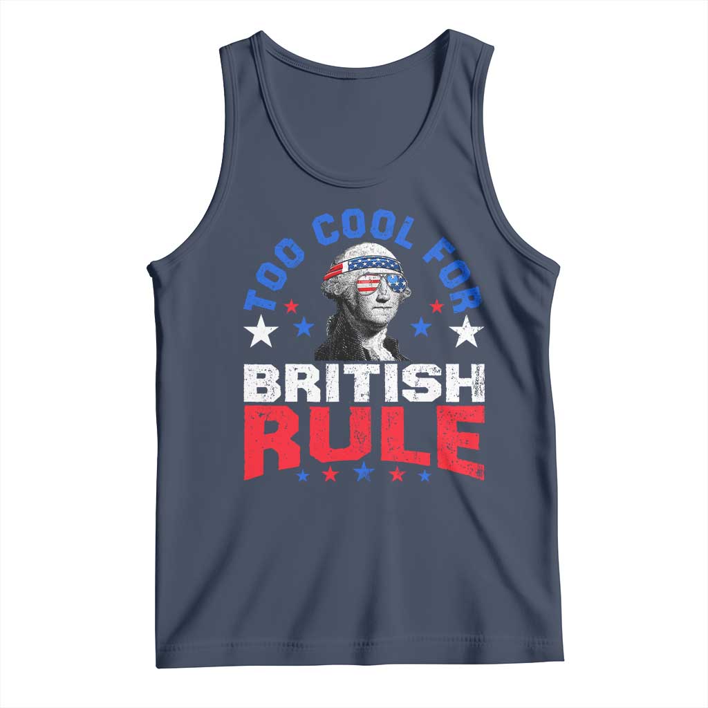 George Washington 4th of July Tank Top Too Cool For British Rule Red White and Blue - Wonder Print Shop