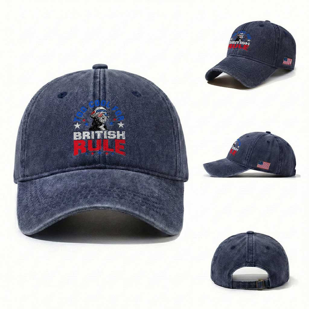 George Washington 4th of July Washed Cotton Baseball Cap Too Cool For British Rule Red White and Blue