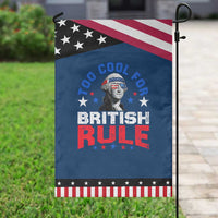 George Washington 4th of July Garden Flag Too Cool For British Rule Red White and Blue