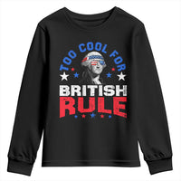 George Washington 4th of July Youth Sweatshirt Too Cool For British Rule Red White and Blue - Wonder Print Shop
