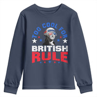 George Washington 4th of July Youth Sweatshirt Too Cool For British Rule Red White and Blue - Wonder Print Shop