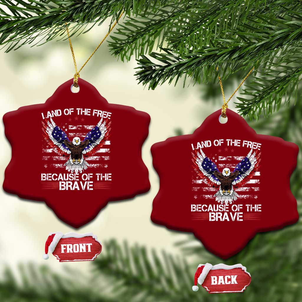 Land of the Free Because of the Brave Ceramic Ornament American Flag Patriotic Eagle 4th of July - Wonder Print Shop