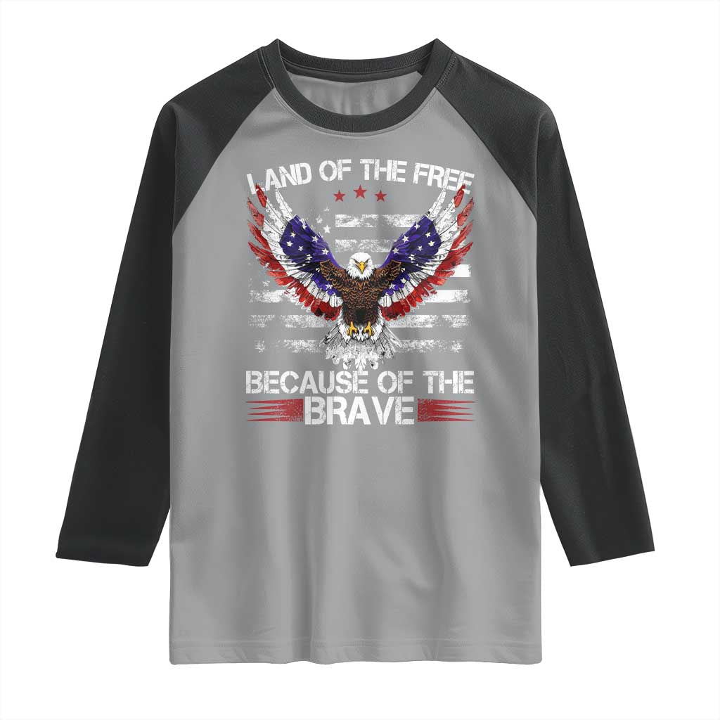 Land of the Free Because of the Brave Raglan Shirt American Flag Patriotic Eagle 4th of July - Wonder Print Shop