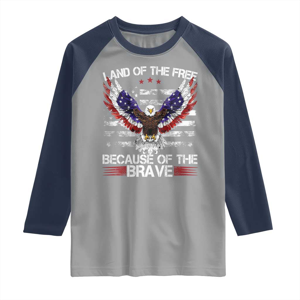 Land of the Free Because of the Brave Raglan Shirt American Flag Patriotic Eagle 4th of July - Wonder Print Shop