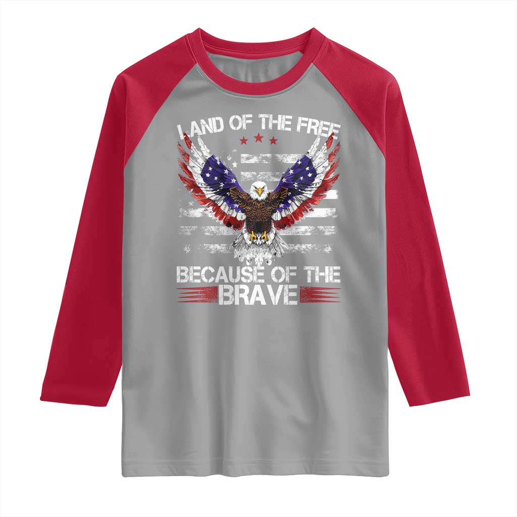Land of the Free Because of the Brave Raglan Shirt American Flag Patriotic Eagle 4th of July - Wonder Print Shop
